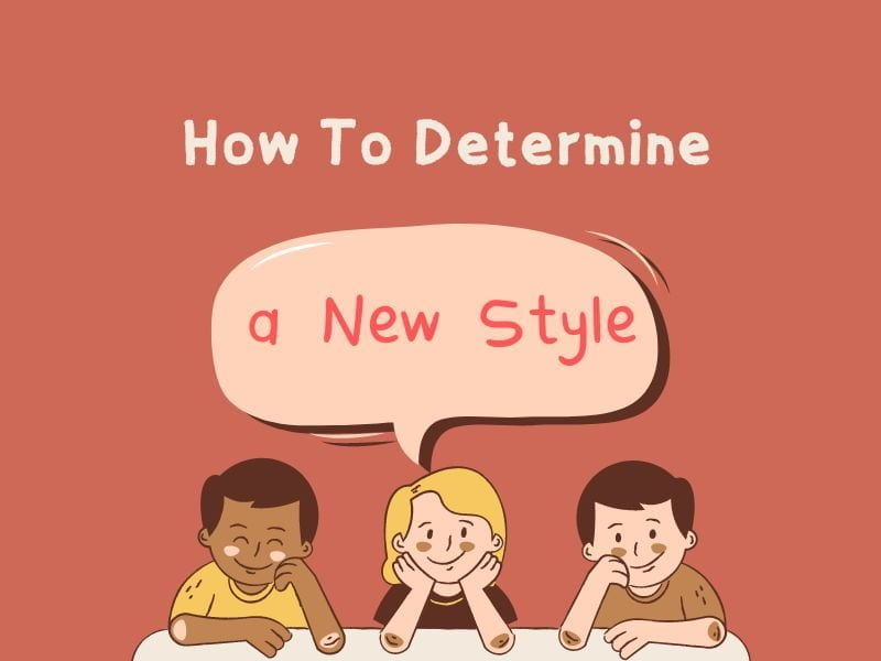 determine a new style